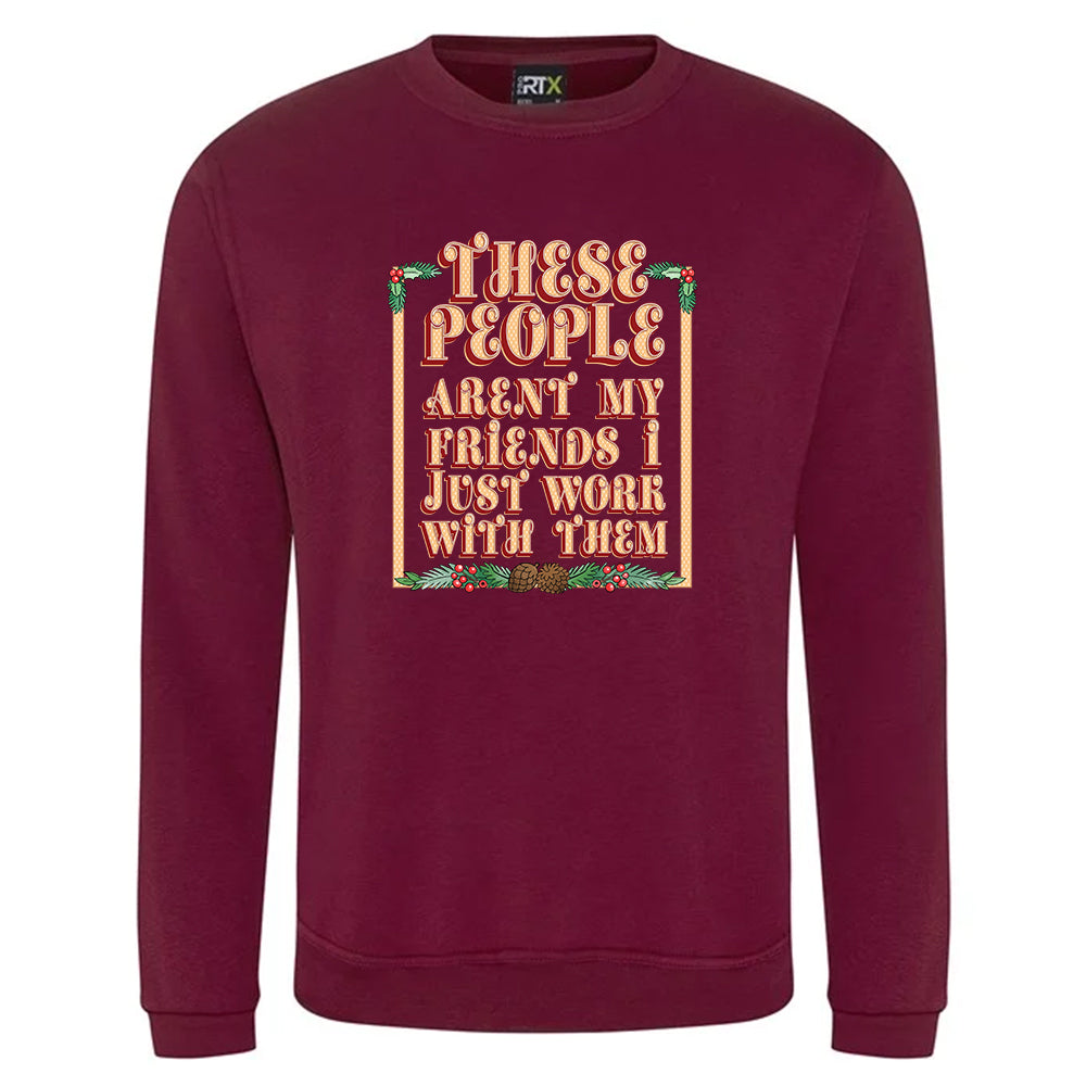 These People Aren't My Friends Christmas Jumper