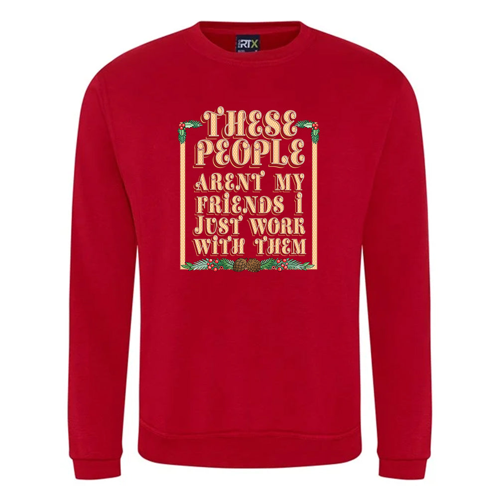 These People Aren't My Friends Christmas Jumper
