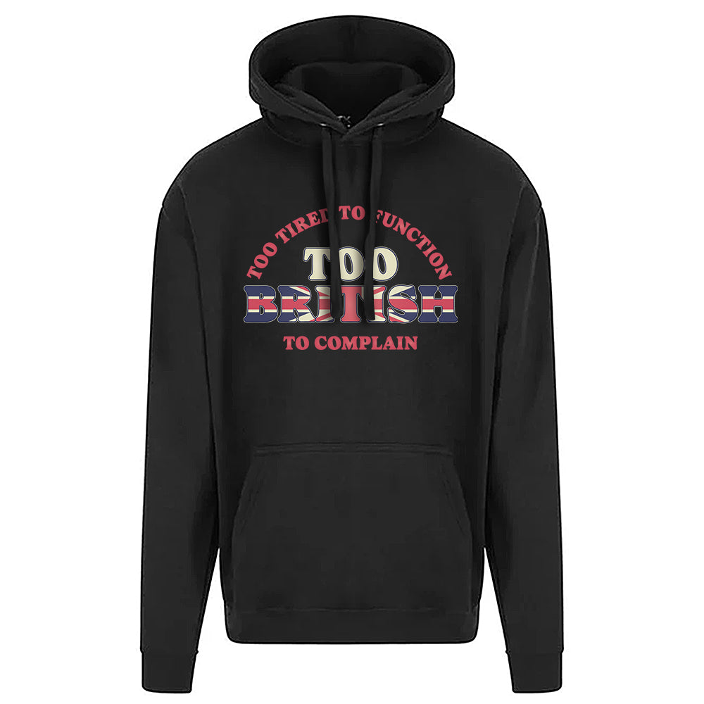 Too British Hoodie