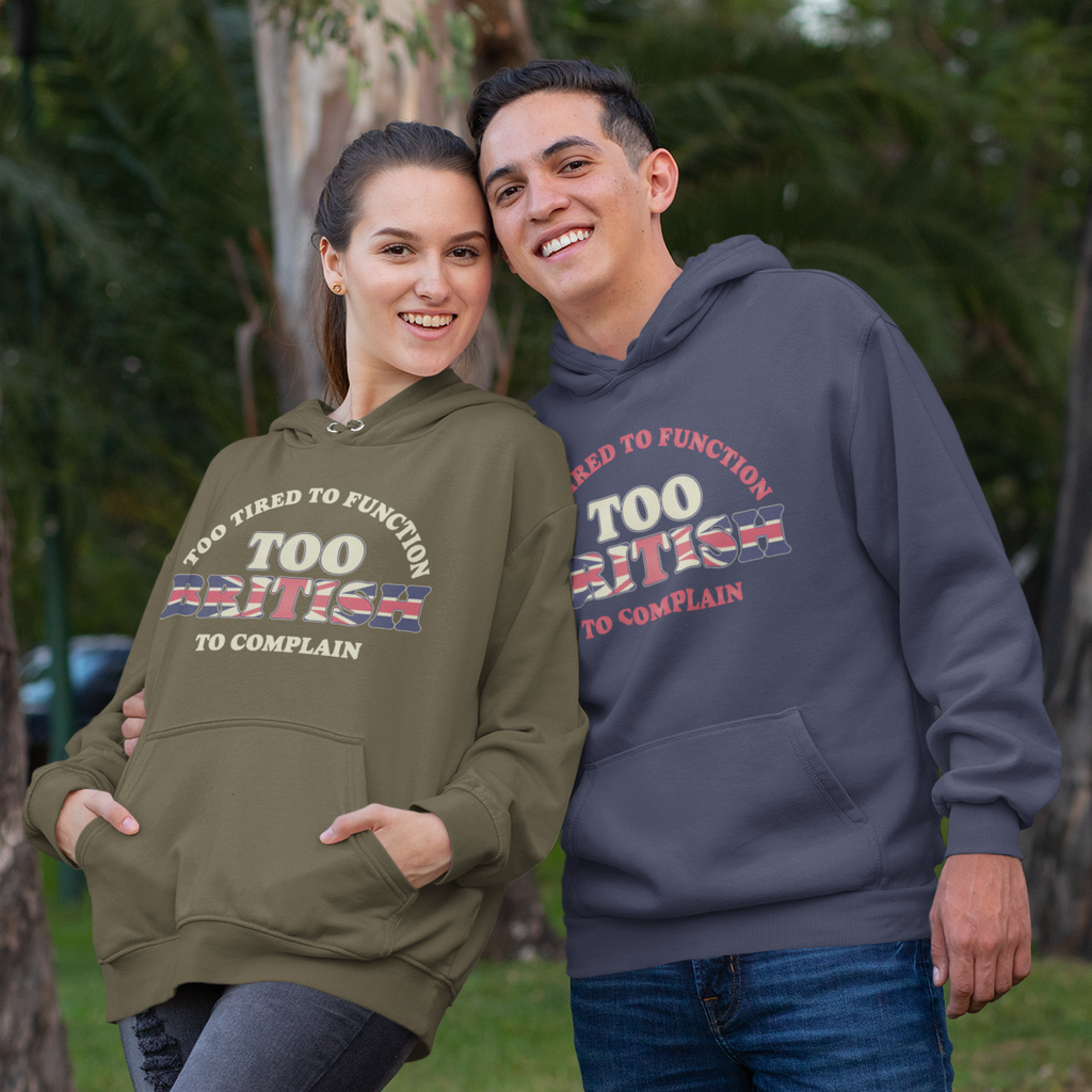 Too British To Complain Funny Hoodie