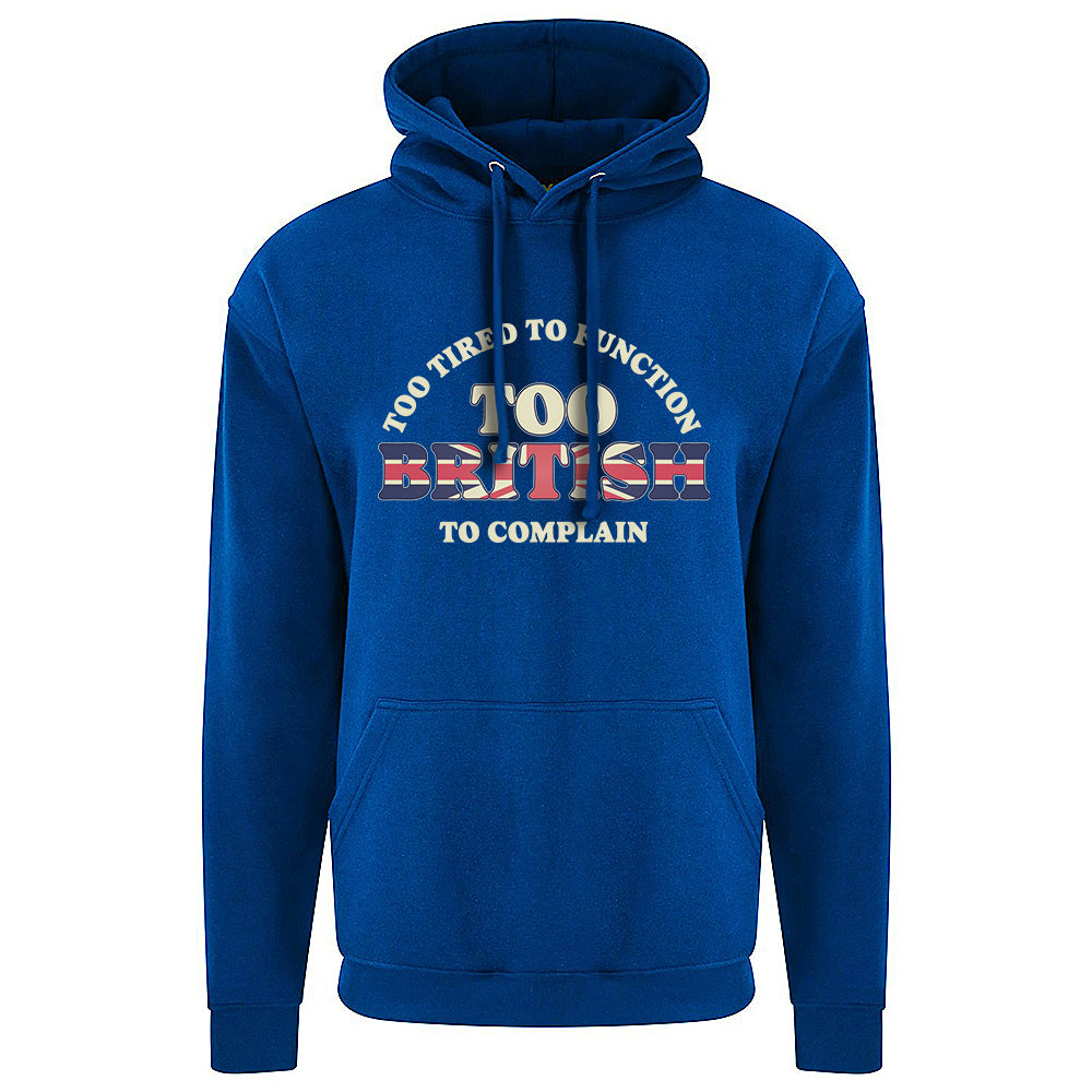 Too British Hoodie
