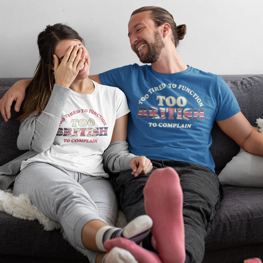 Too British To Complain Funny T-Shirt
