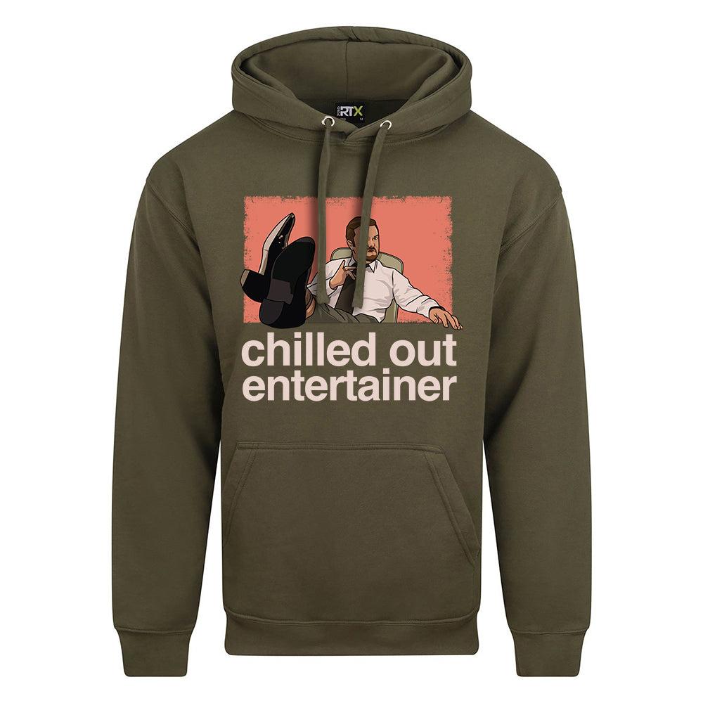 Chilled Out Entertainer Hoodie