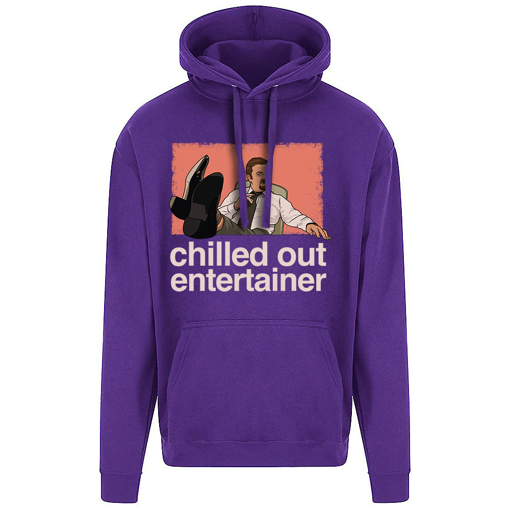 Chilled Out Entertainer Hoodie