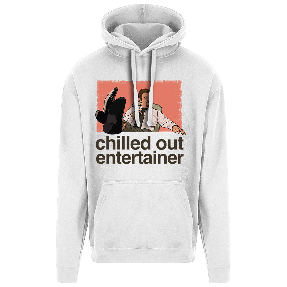 Chilled Out Entertainer Hoodie