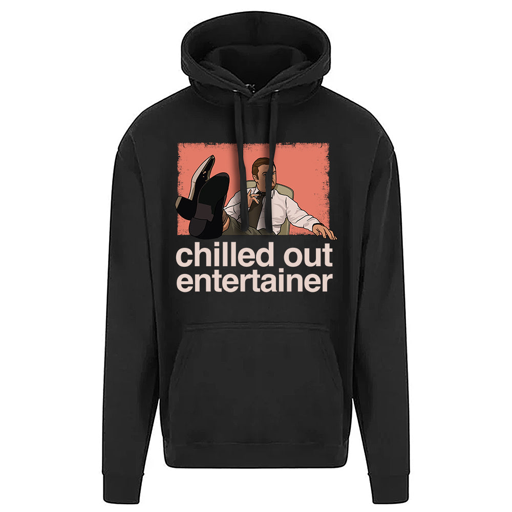 Chilled Out Entertainer Hoodie