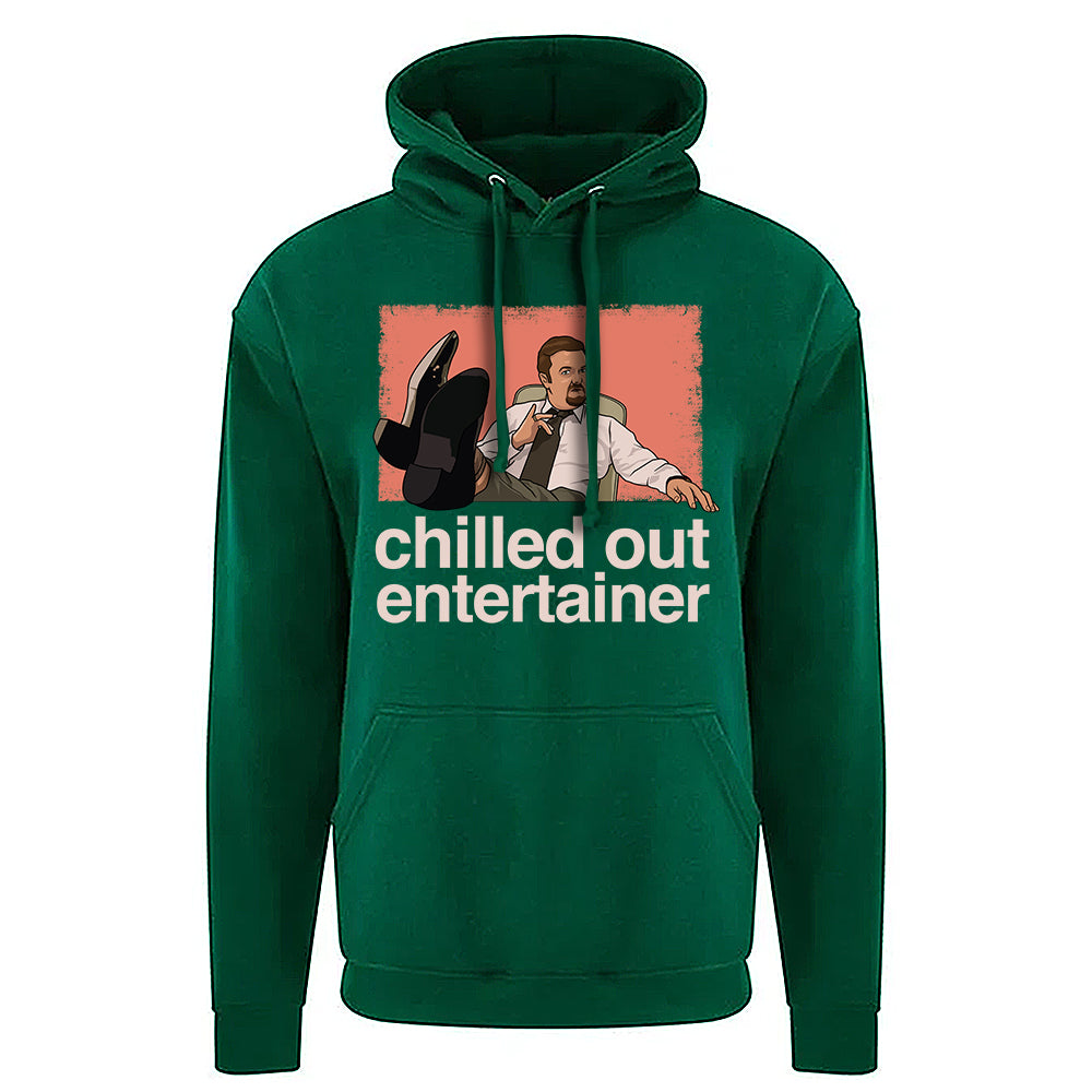 Chilled Out Entertainer Hoodie