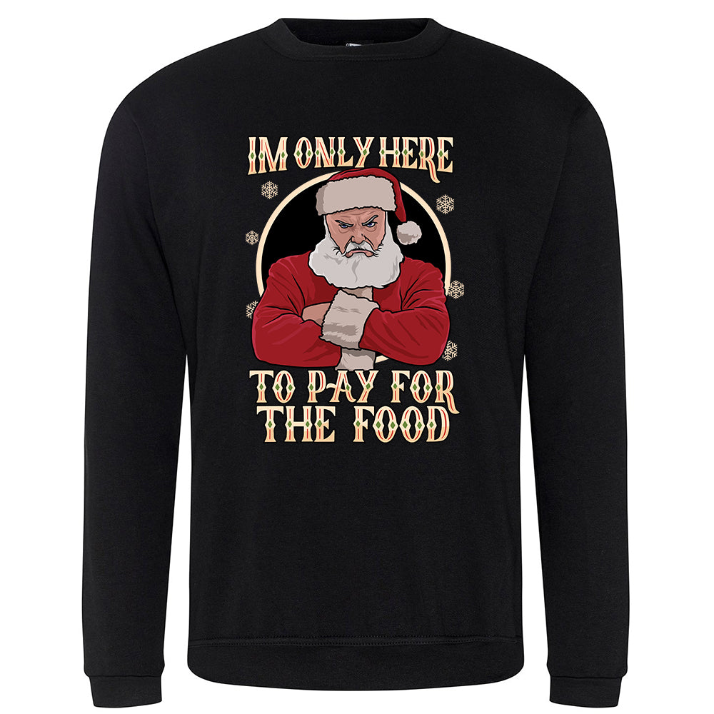 I'm Only Here To Pay For The Food Boss Christmas Jumper