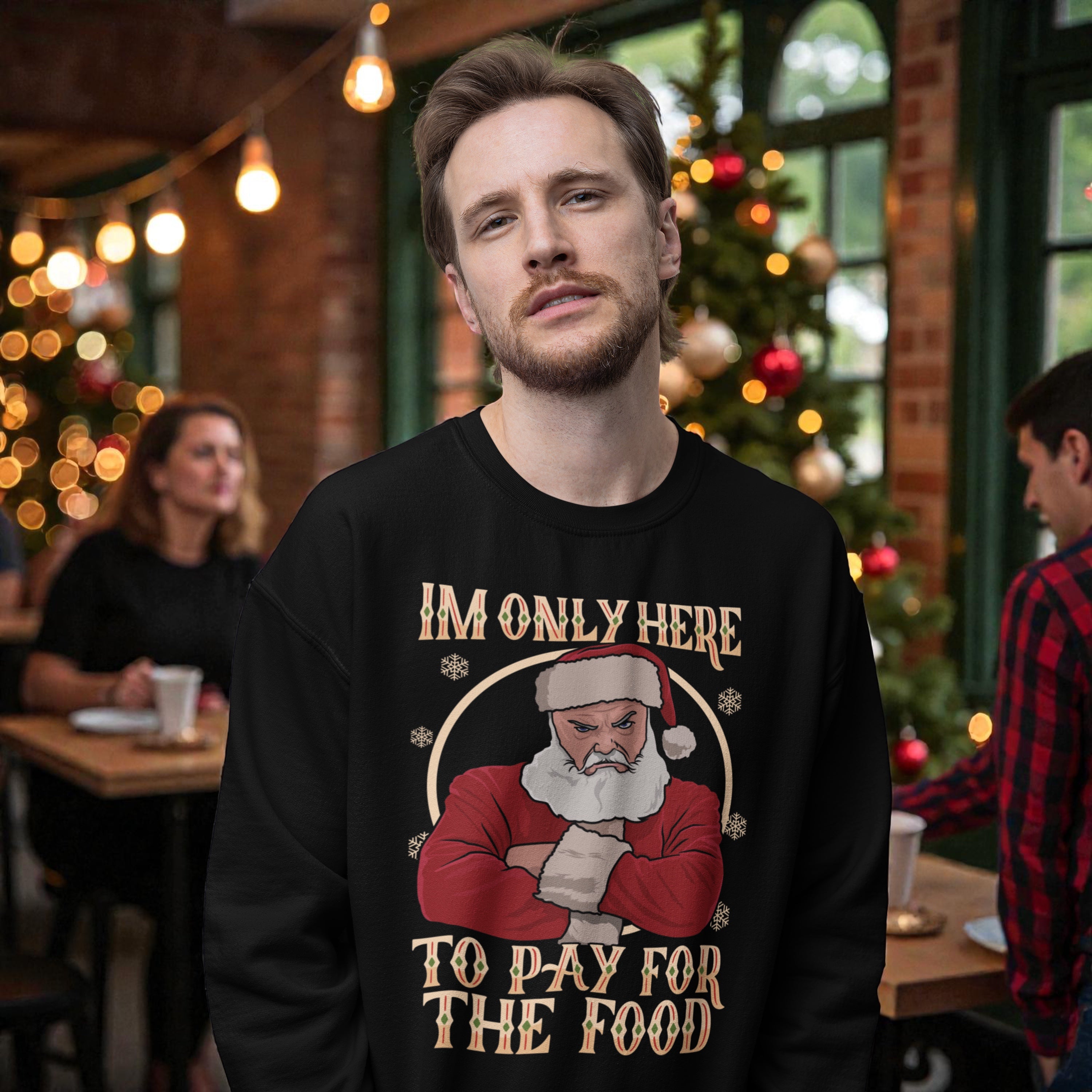 I'm Only Here To Pay For The Food Boss Funny Work Christmas Jumper