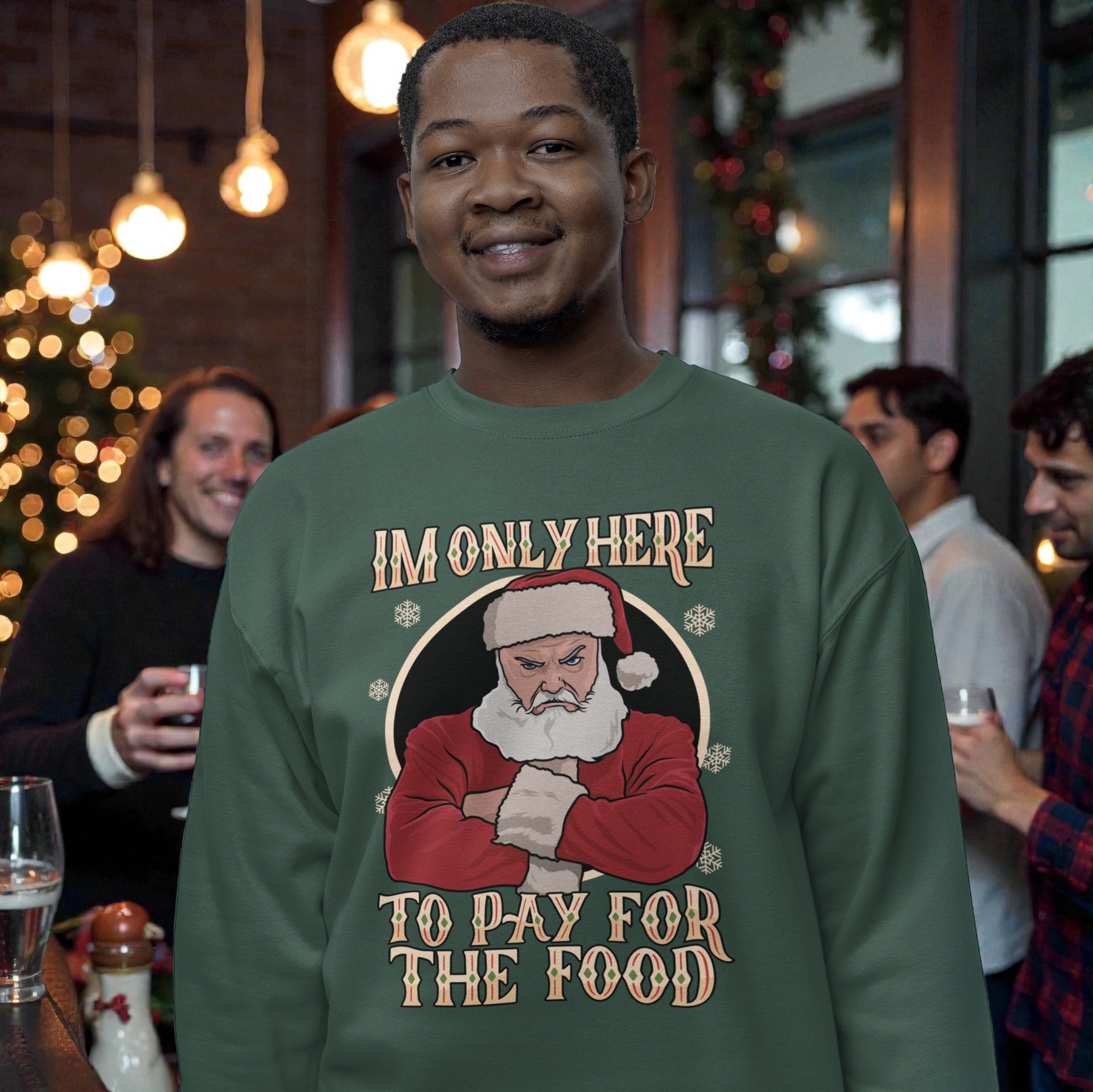 I'm Only Here To Pay For The Food Boss Funny Work Christmas Jumper