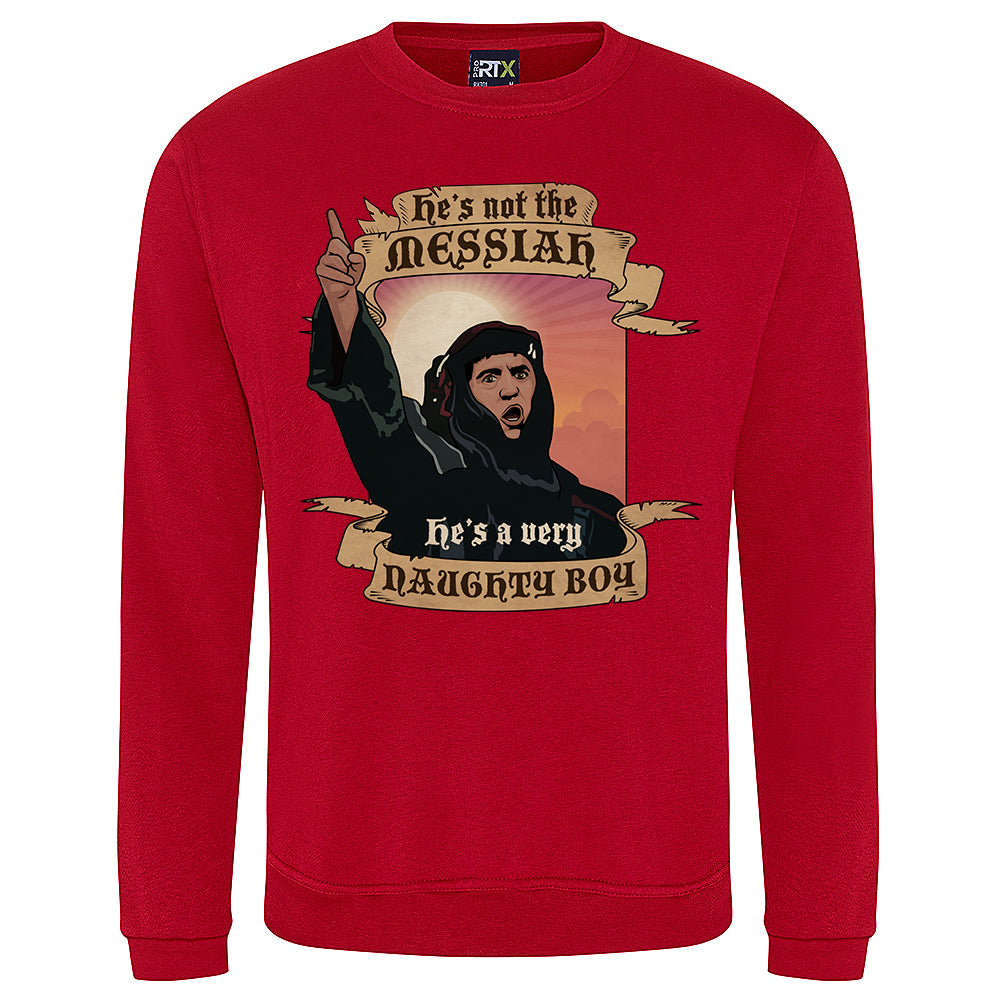 Not The Messiah Sweatshirt
