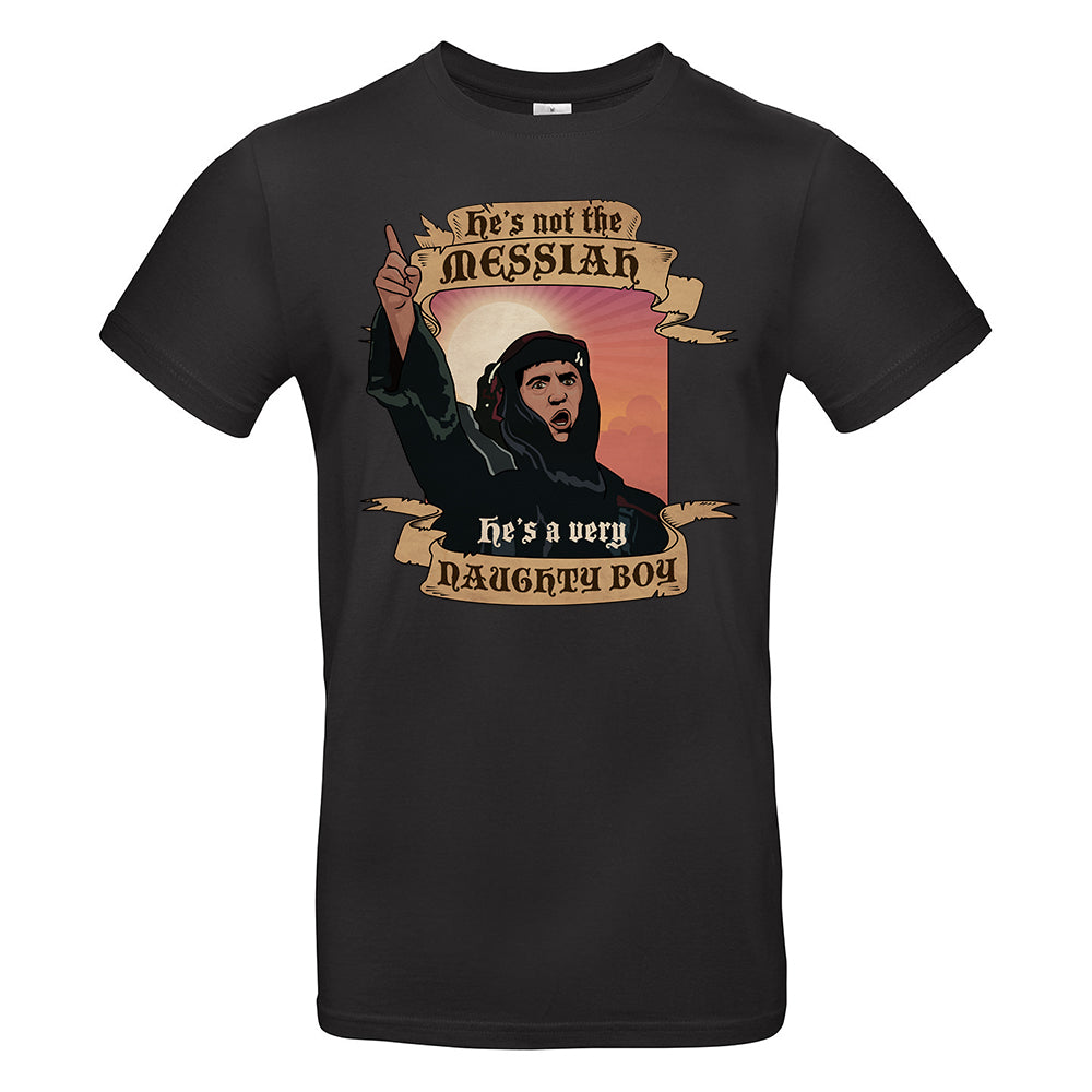 Not The Messiah T-Shirt