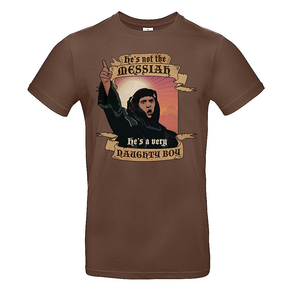 Not The Messiah T-Shirt