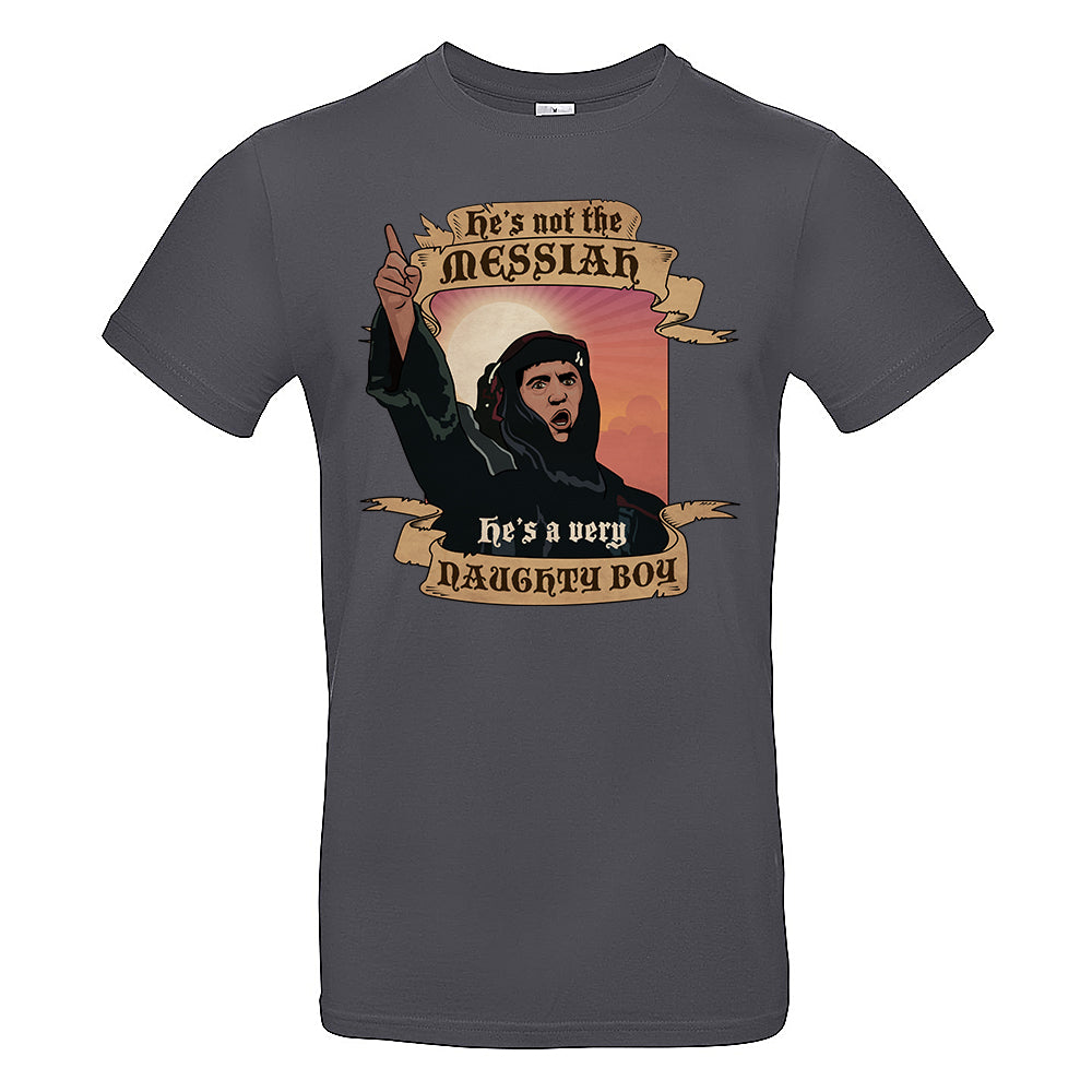 Not The Messiah T-Shirt