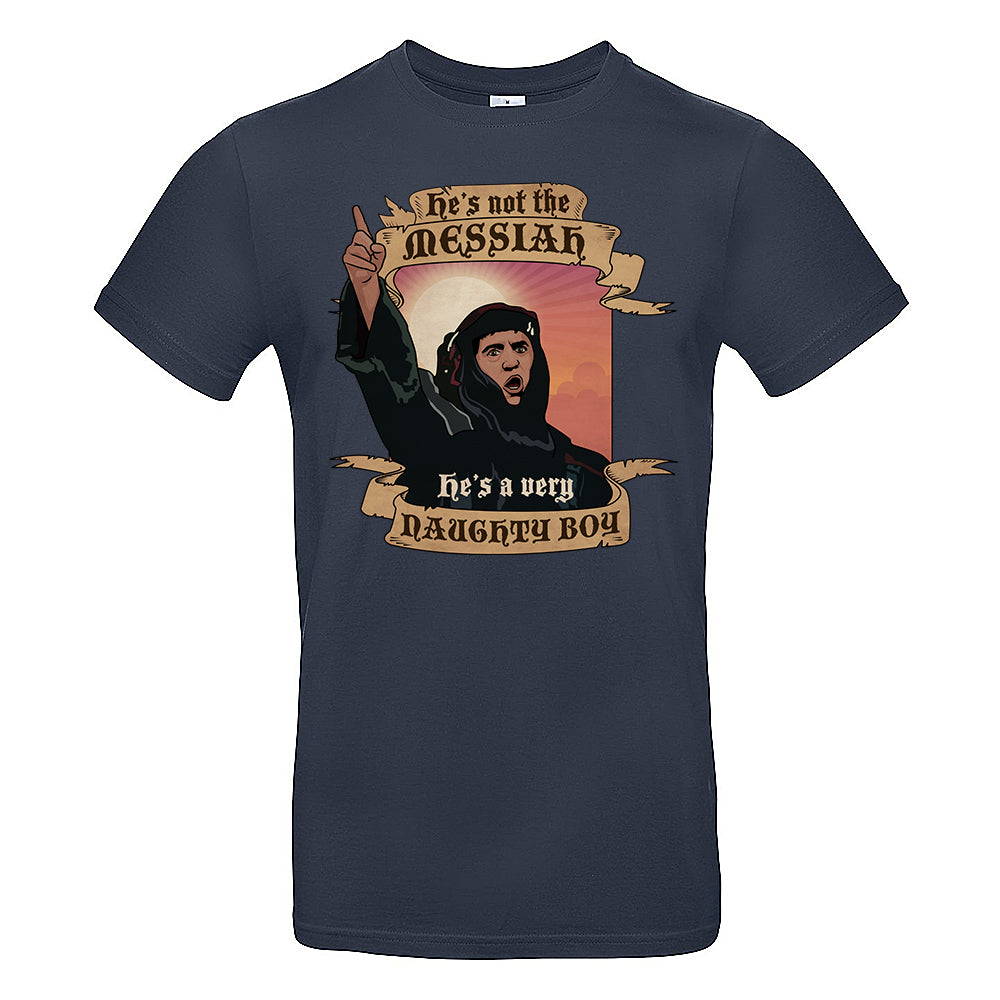 Not The Messiah T-Shirt