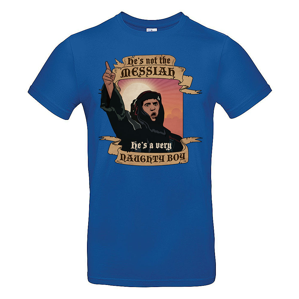 Not The Messiah T-Shirt