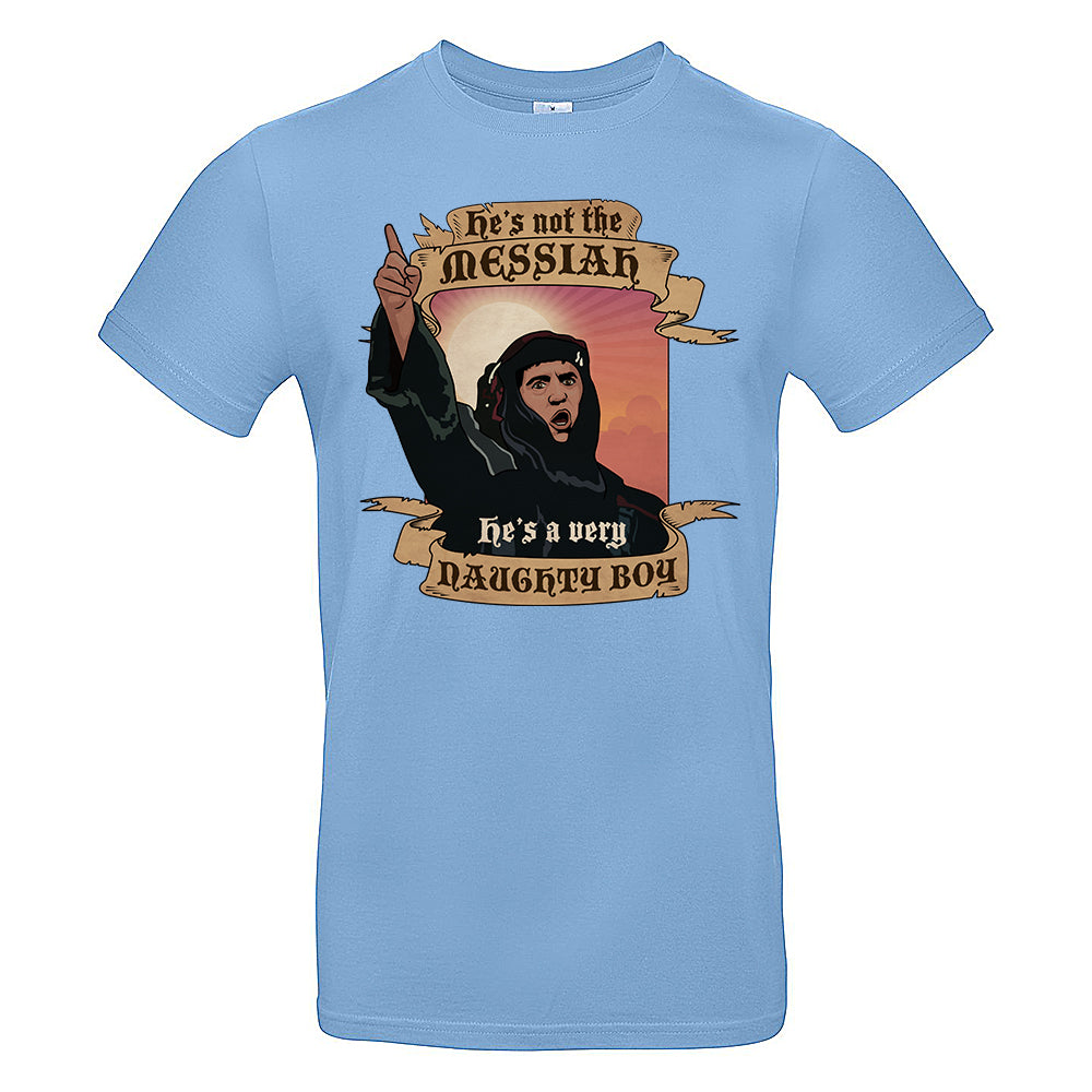 Not The Messiah T-Shirt