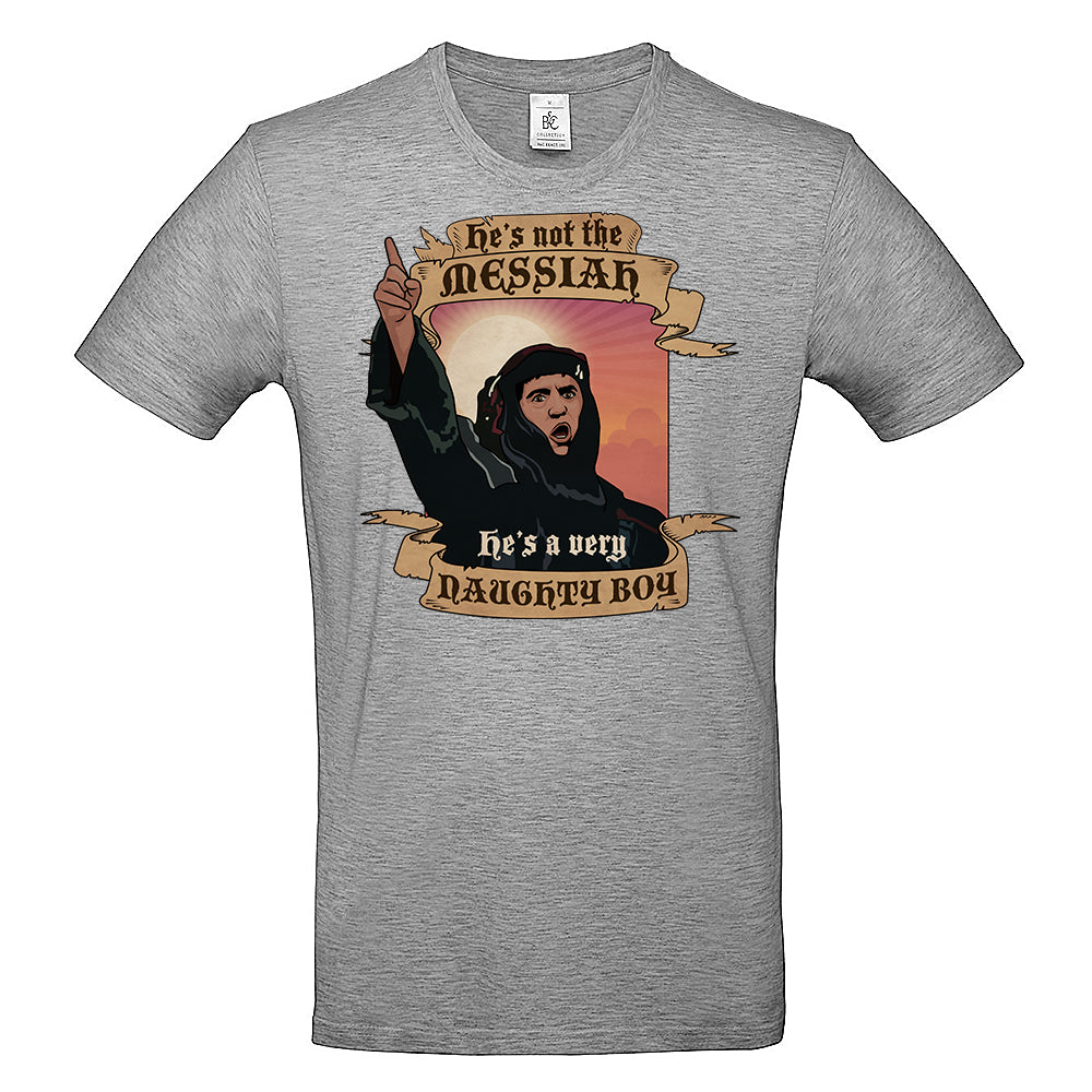 Not The Messiah T-Shirt