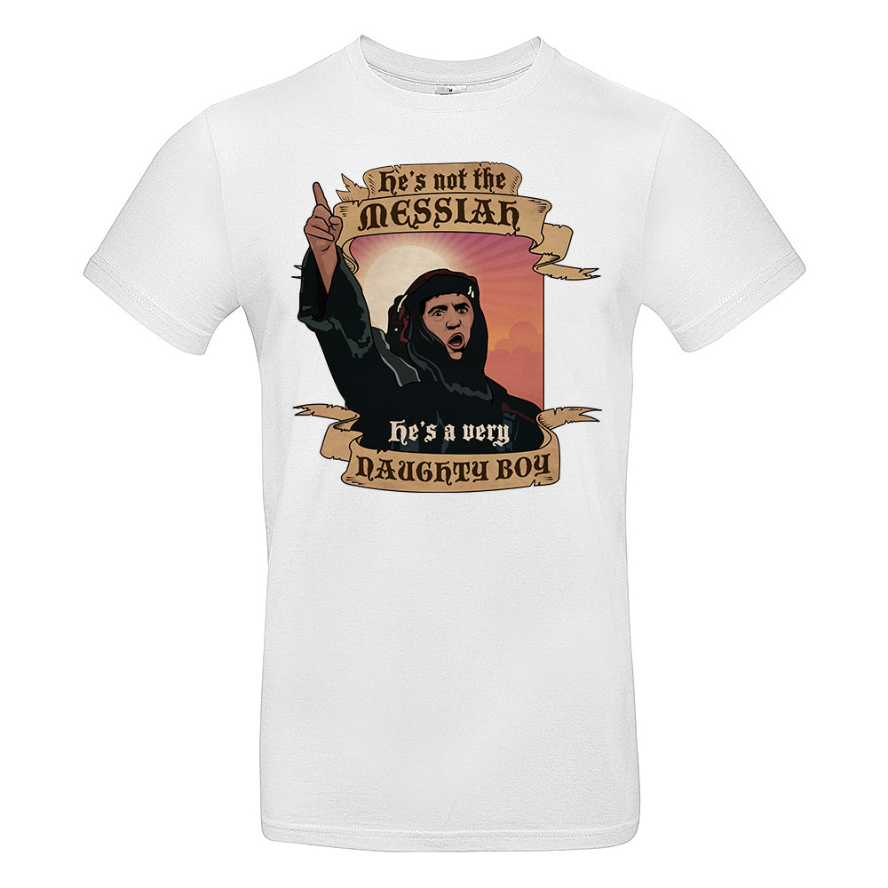 Not The Messiah T-Shirt