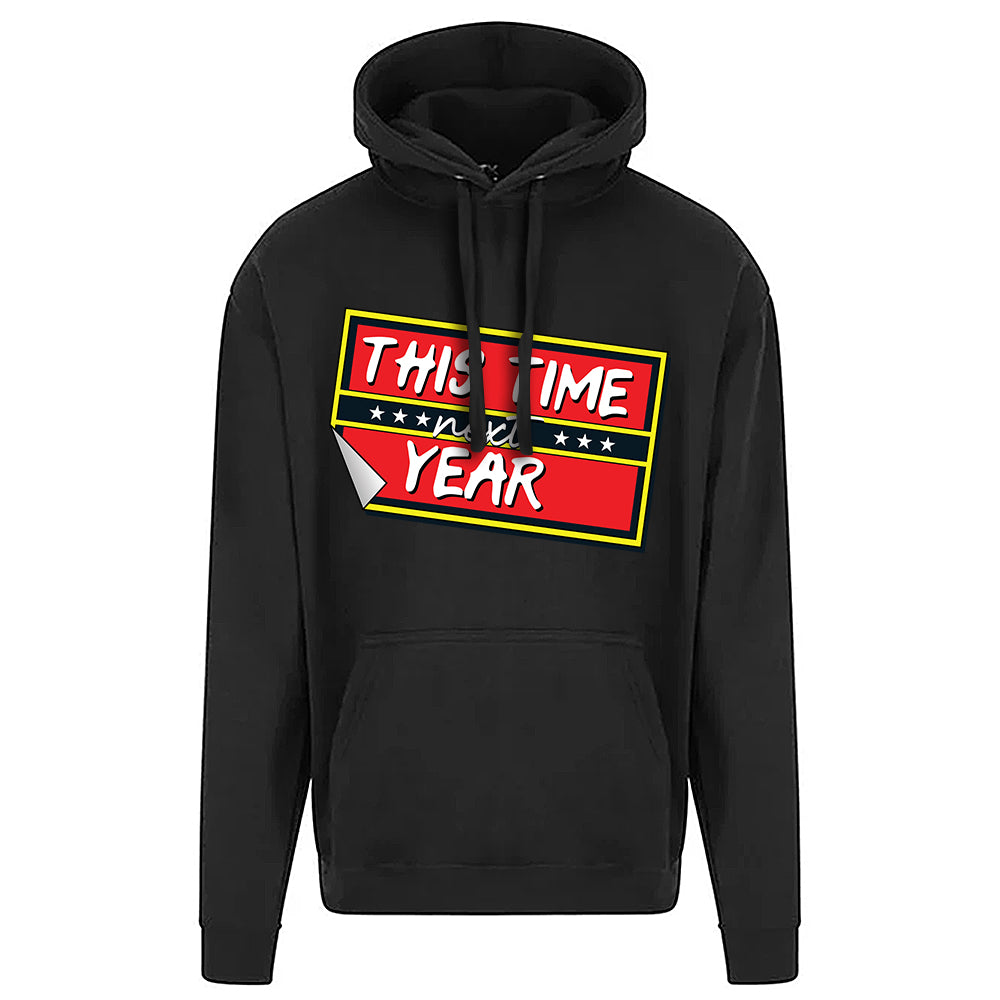 This Time Next Year Hoodie