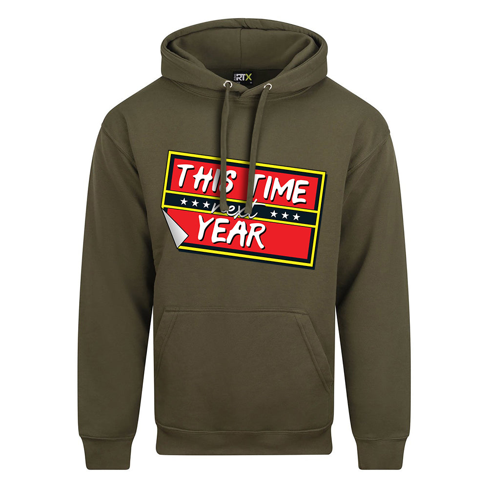This Time Next Year Hoodie