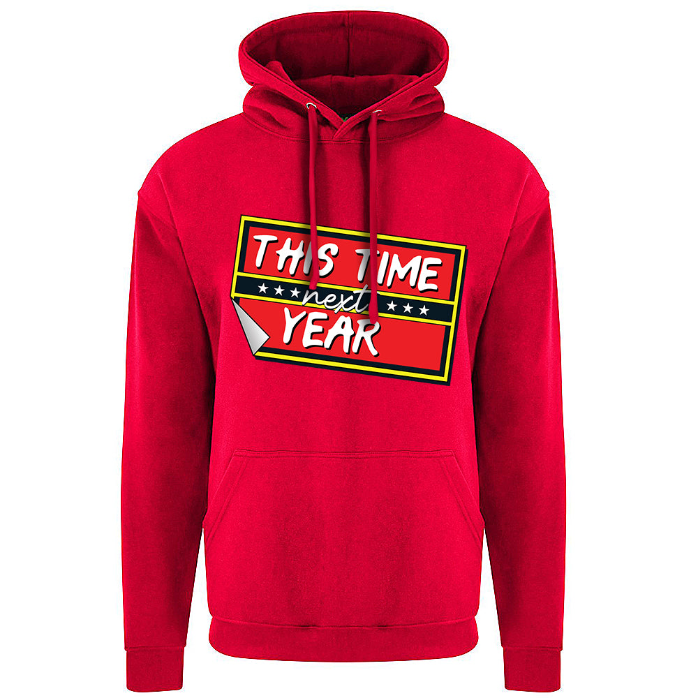 This Time Next Year Hoodie