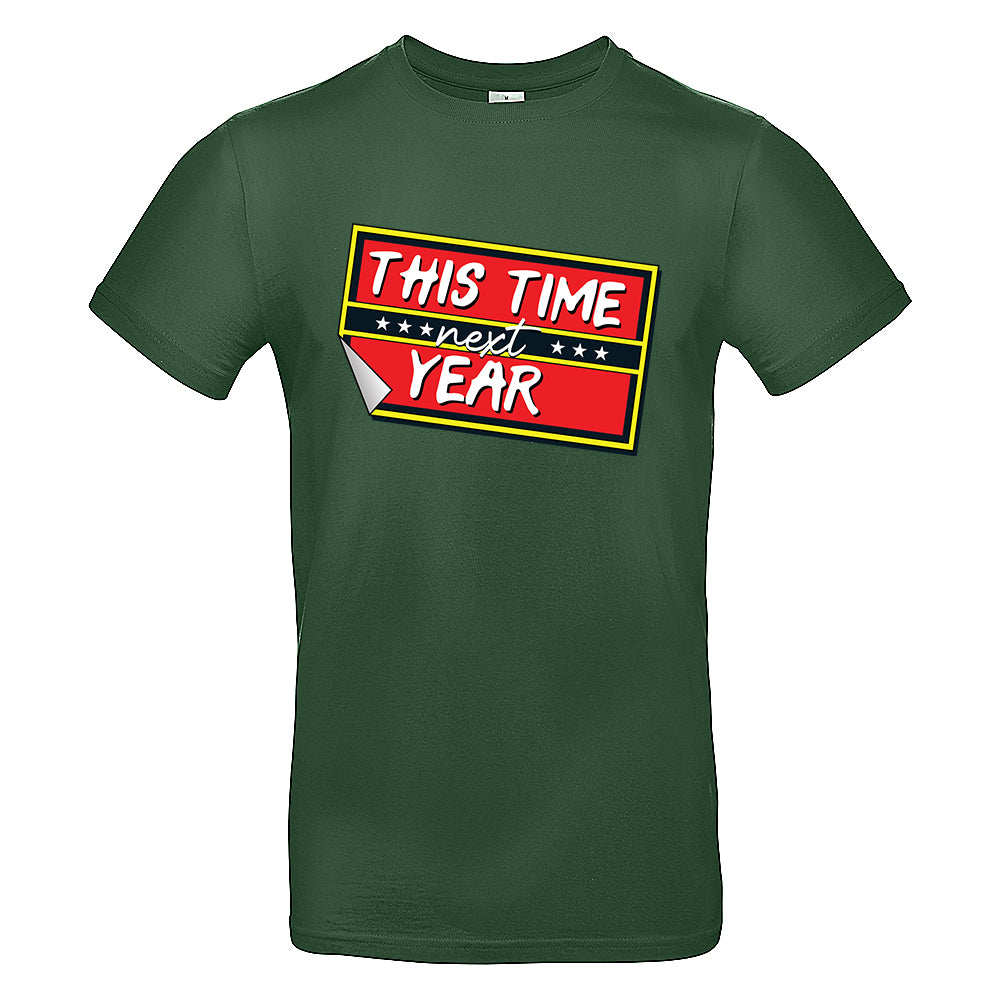 This Time Next Year T-Shirt