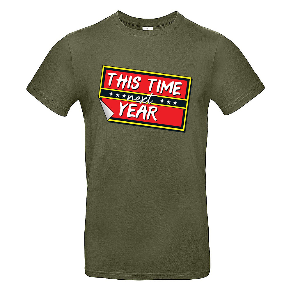 This Time Next Year T-Shirt