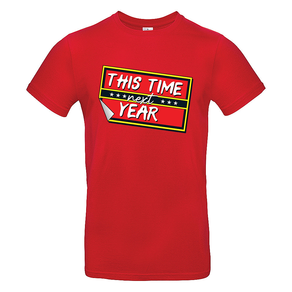 This Time Next Year T-Shirt