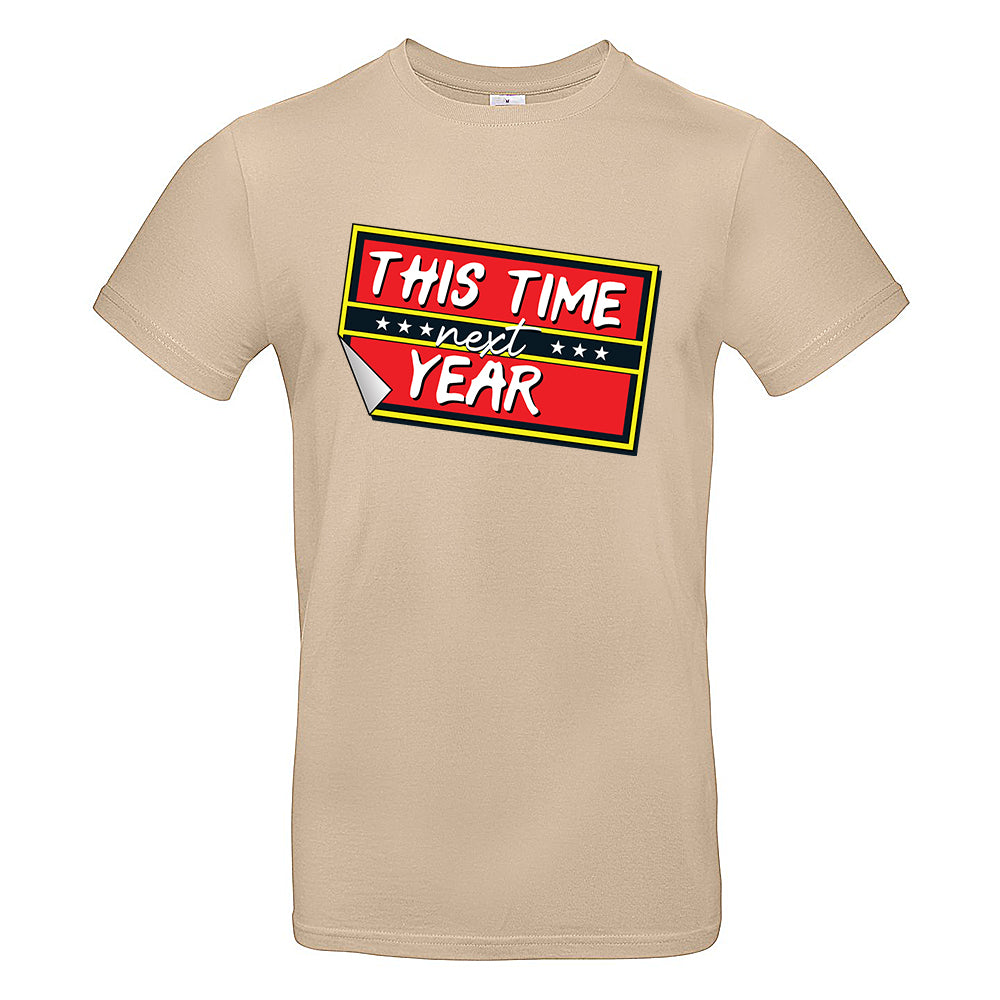 This Time Next Year T-Shirt