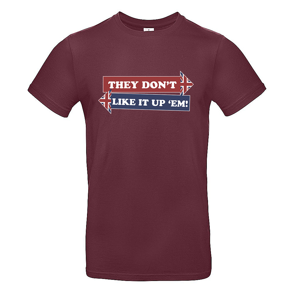 They Don't Like It Up 'Em! T-Shirt