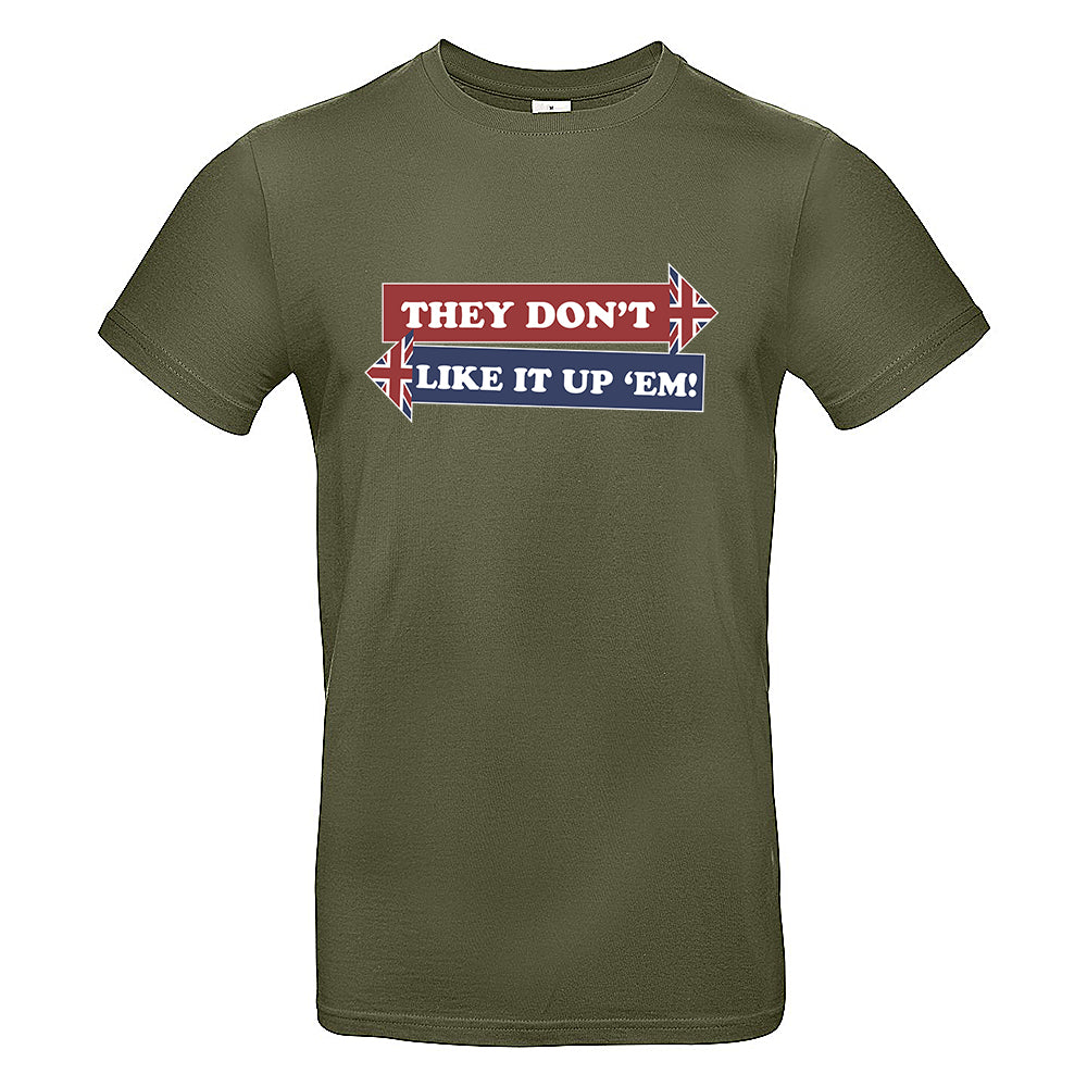 They Don't Like It Up 'Em! T-Shirt