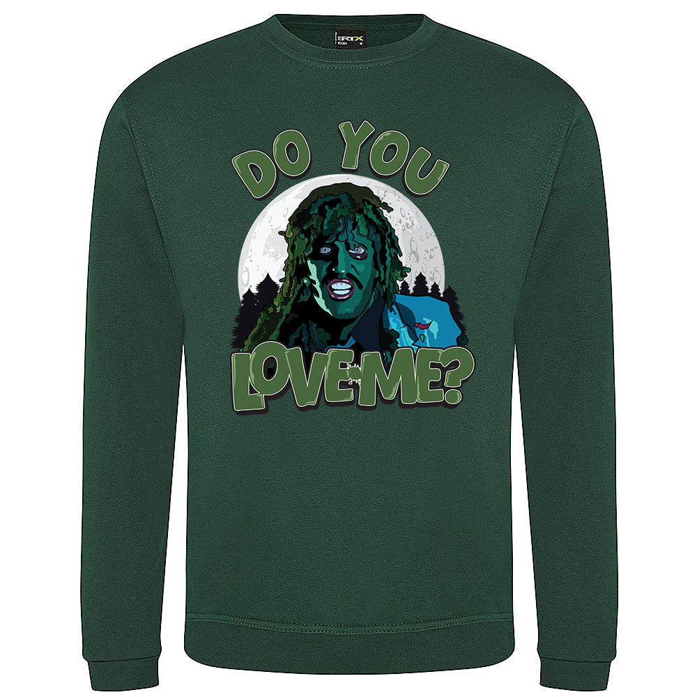 Do You Love Me? Sweatshirt