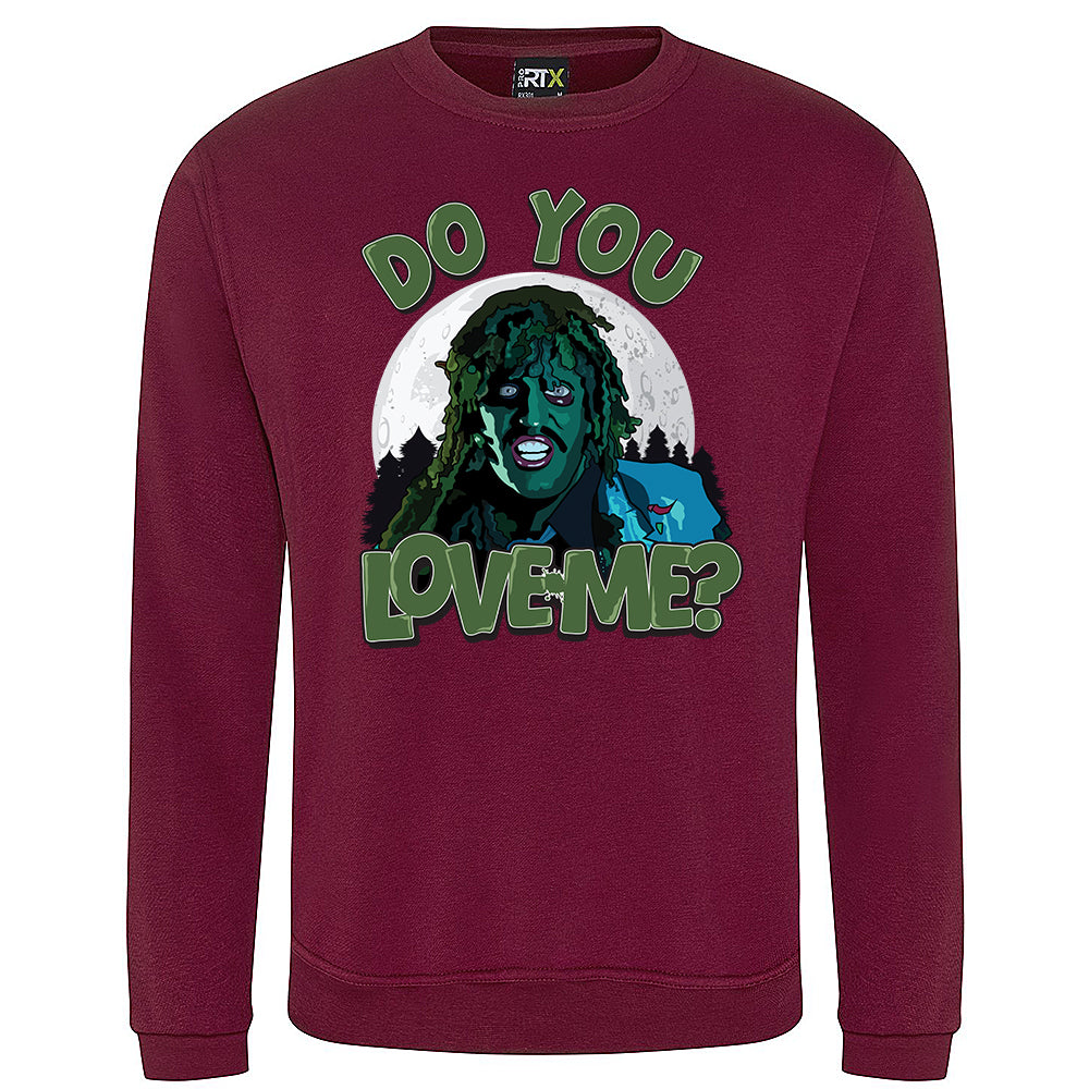 Do You Love Me? Sweatshirt