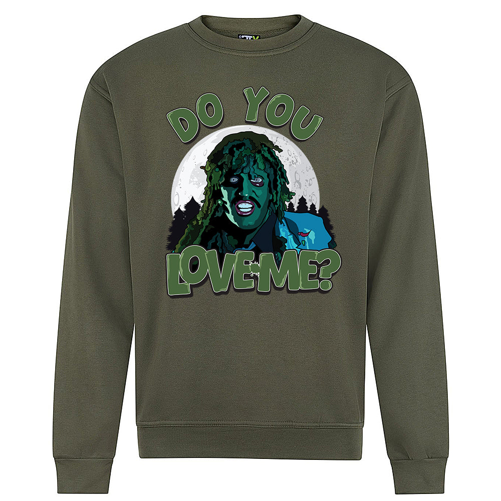 Do You Love Me? Sweatshirt