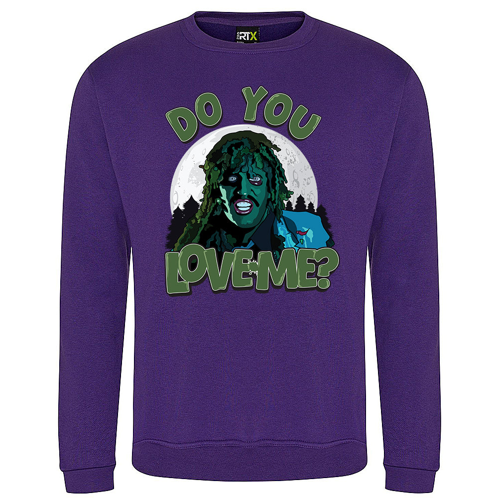 Do You Love Me? Sweatshirt