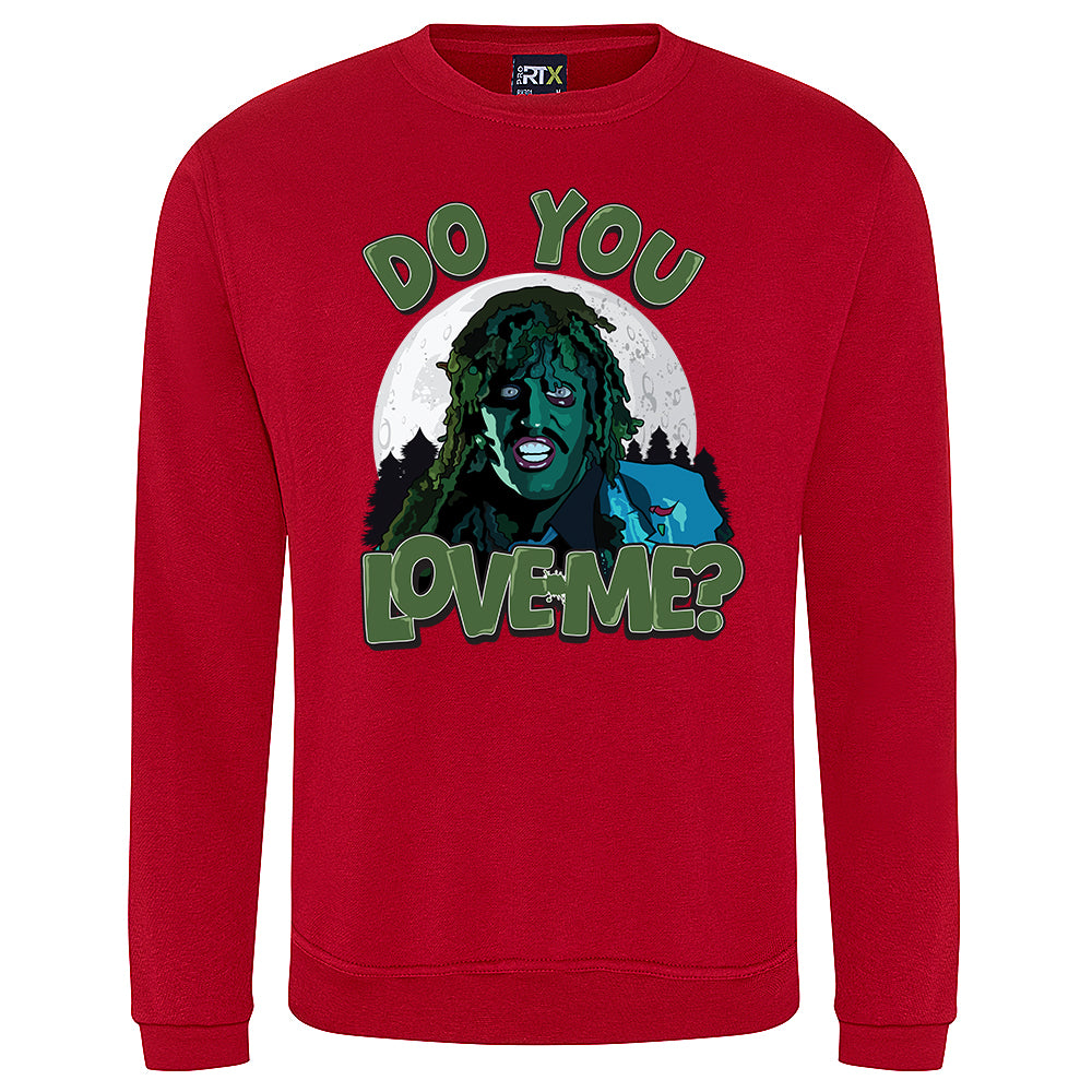 Do You Love Me? Sweatshirt