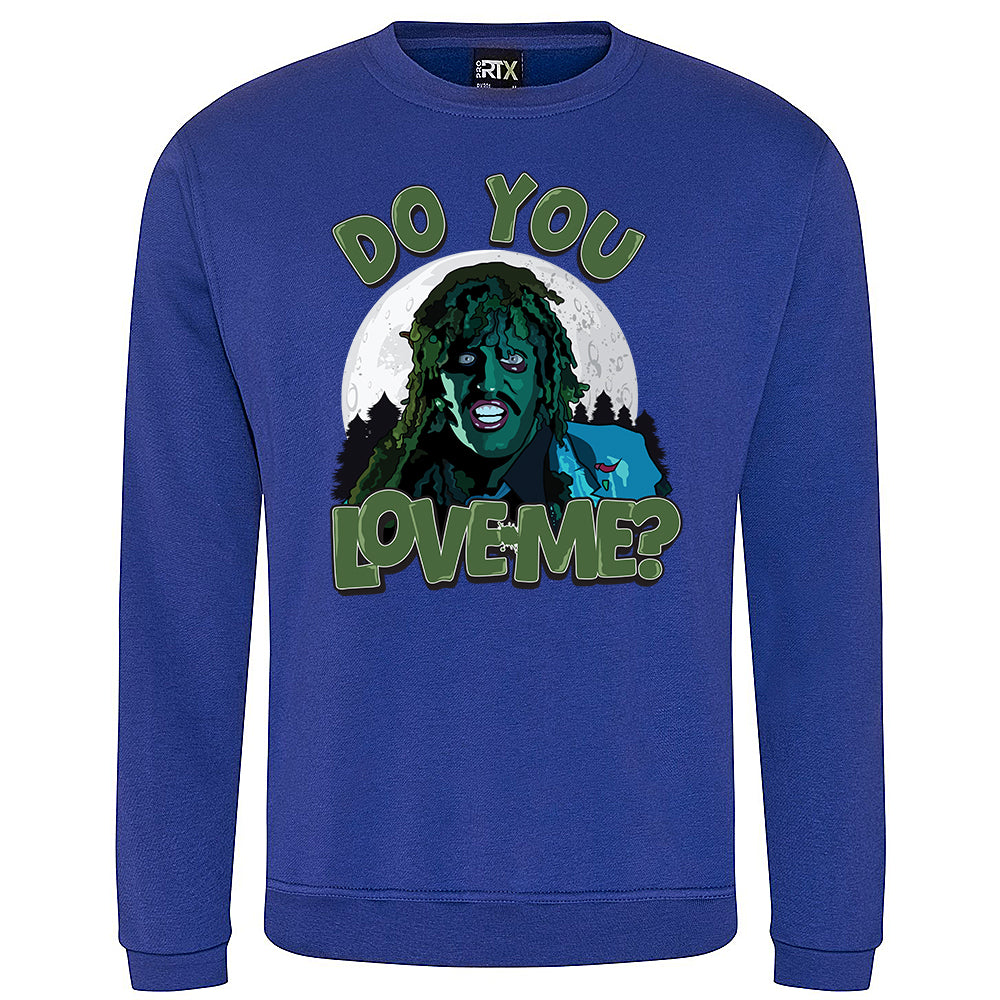 Do You Love Me? Sweatshirt