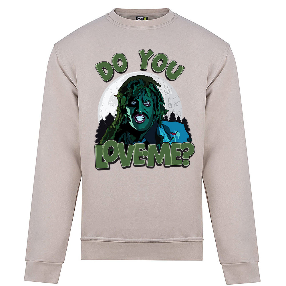 Do You Love Me? Sweatshirt
