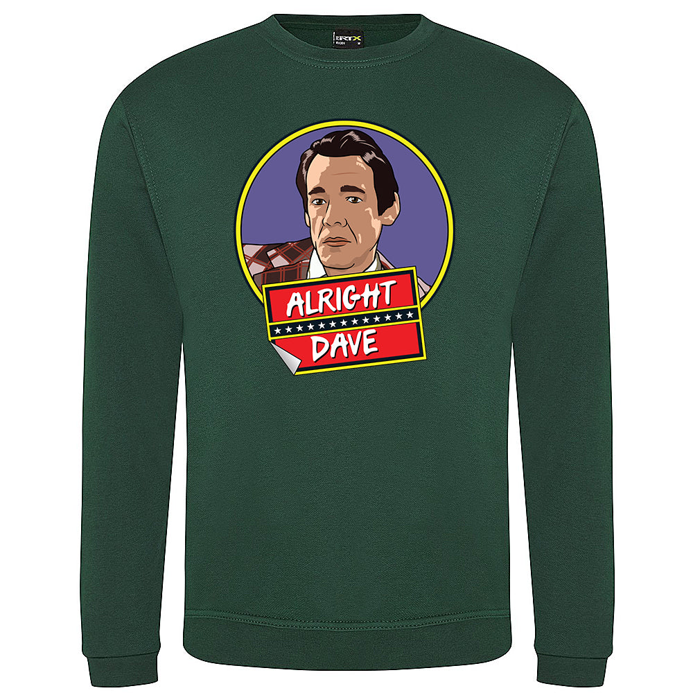 Alright Dave? Sweatshirt