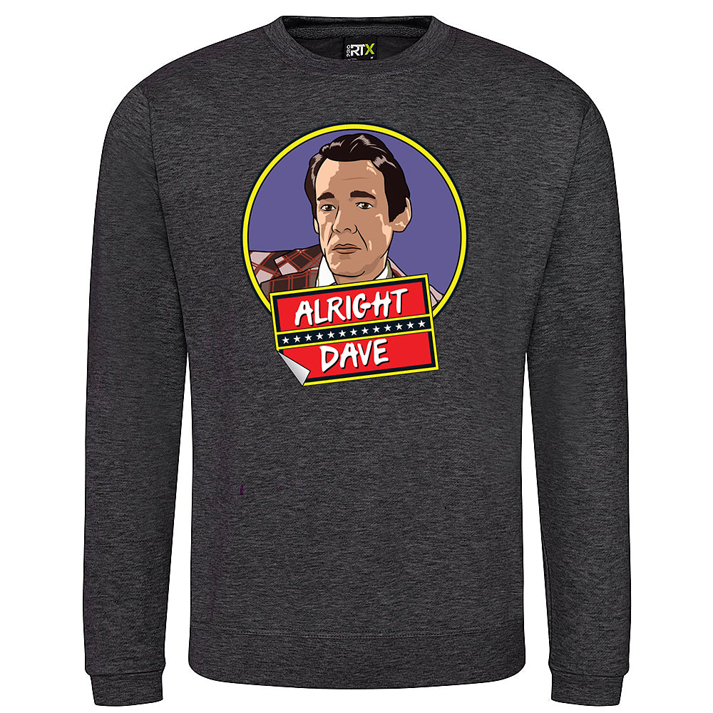 Alright Dave? Sweatshirt