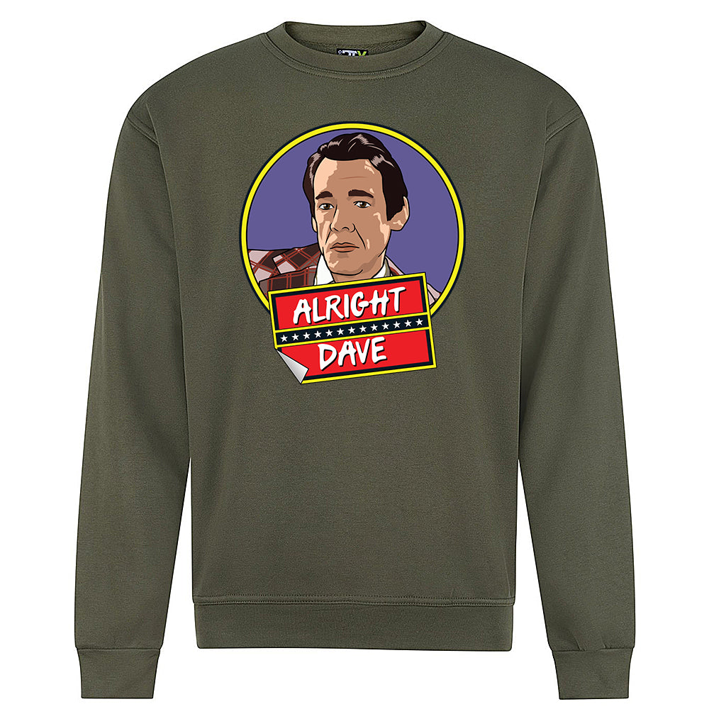 Alright Dave? Sweatshirt