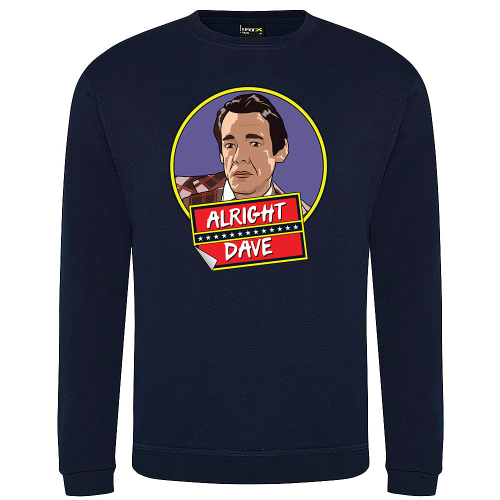 Alright Dave? Sweatshirt