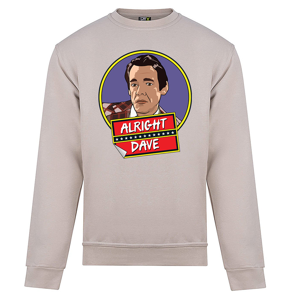 Alright Dave? Sweatshirt