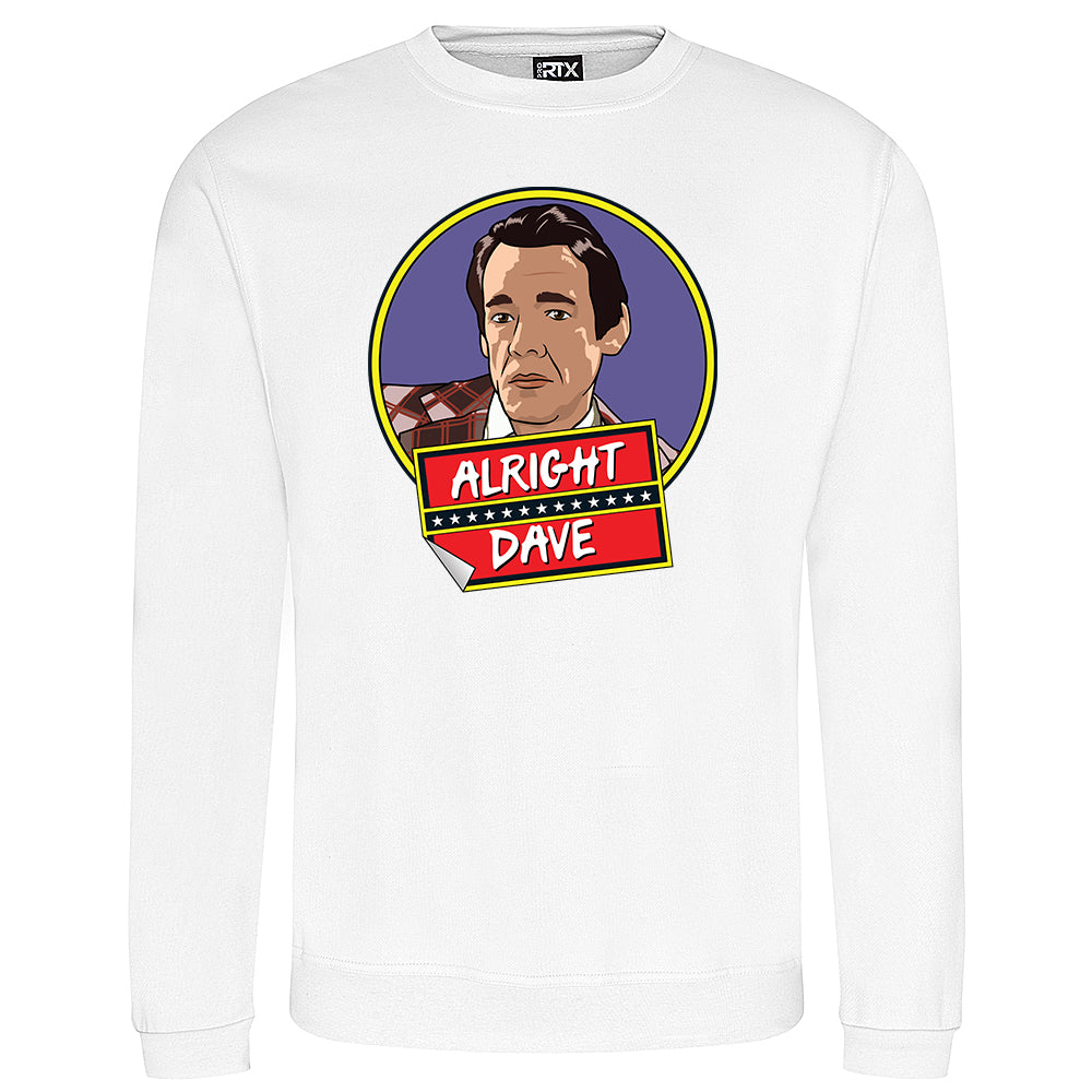 Alright Dave? Sweatshirt