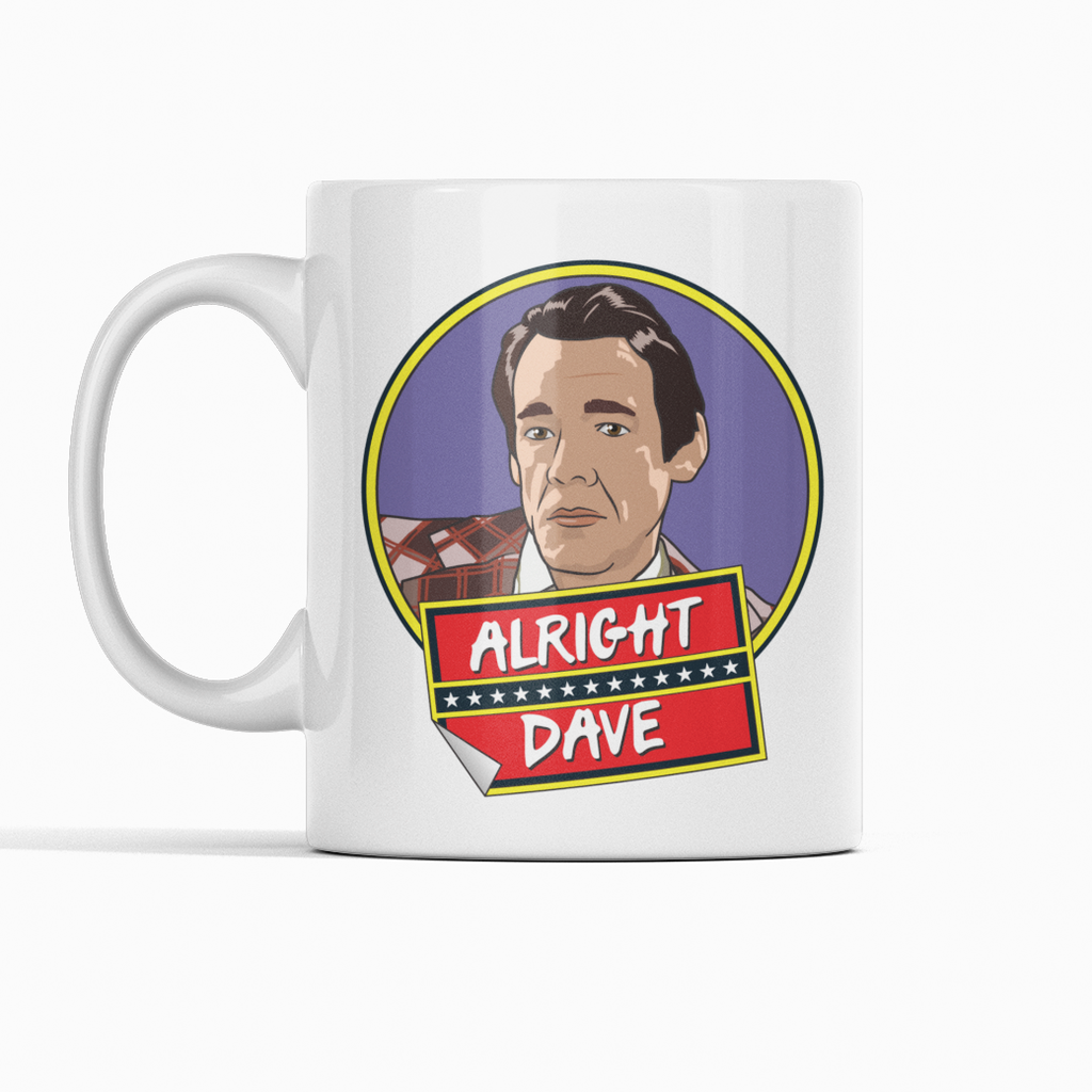 Alright Dave? Mug