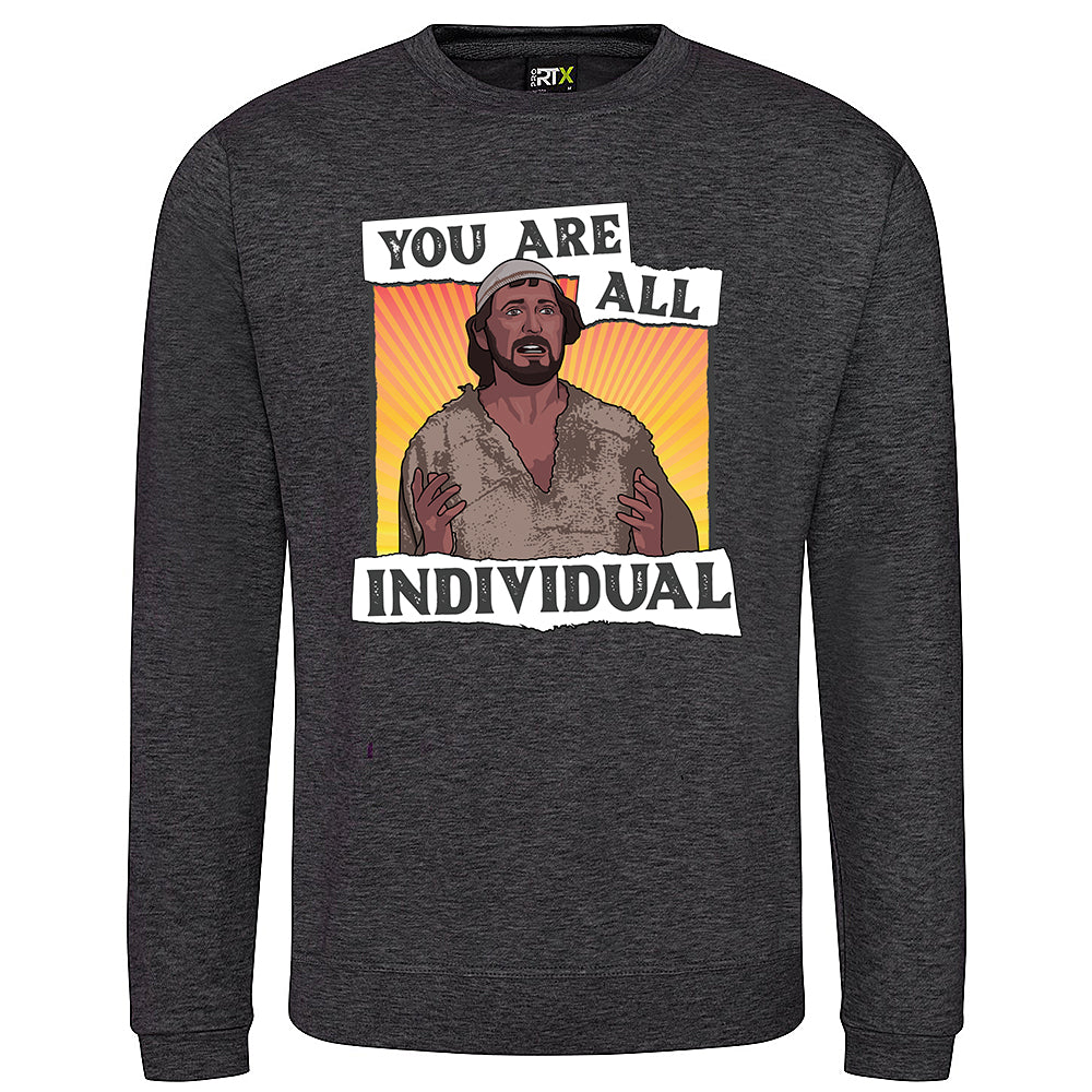 You Are All Individual Sweatshirt