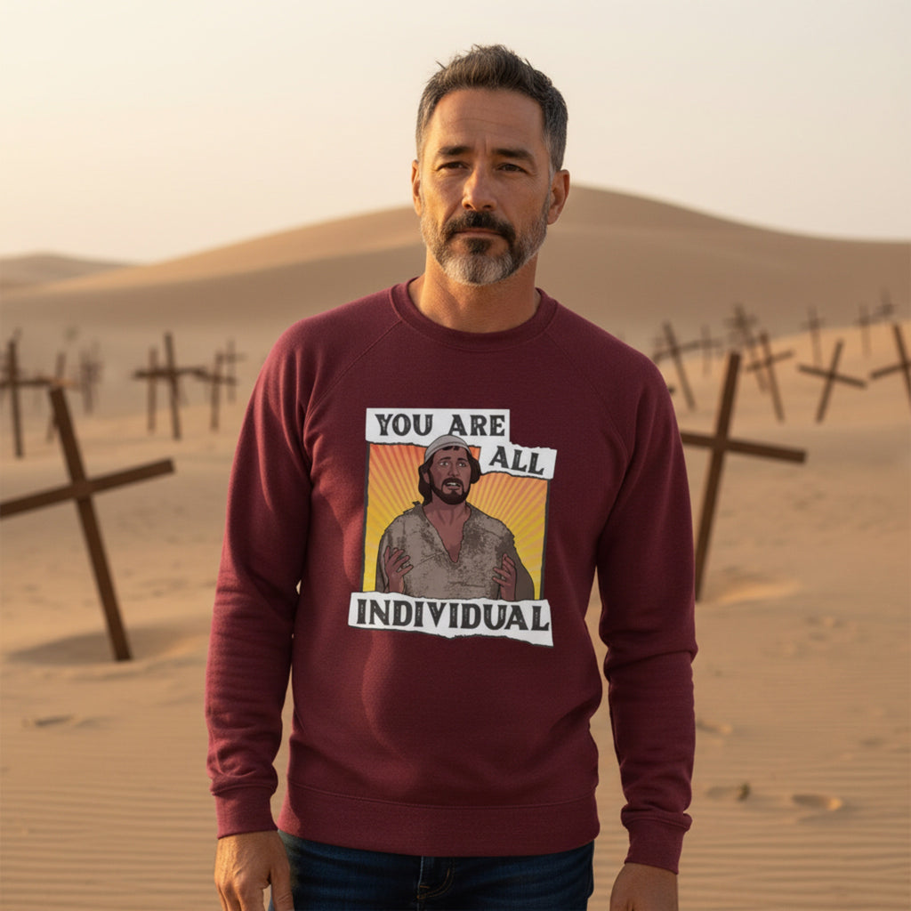 You Are All Individual British Comedy Sweatshirt