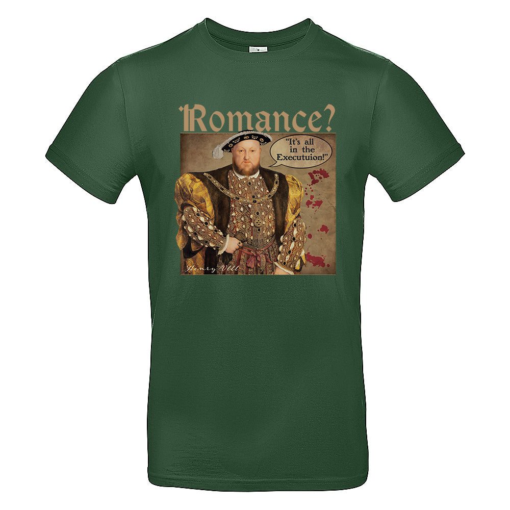 Romance? It's all in the Execution T-Shirt
