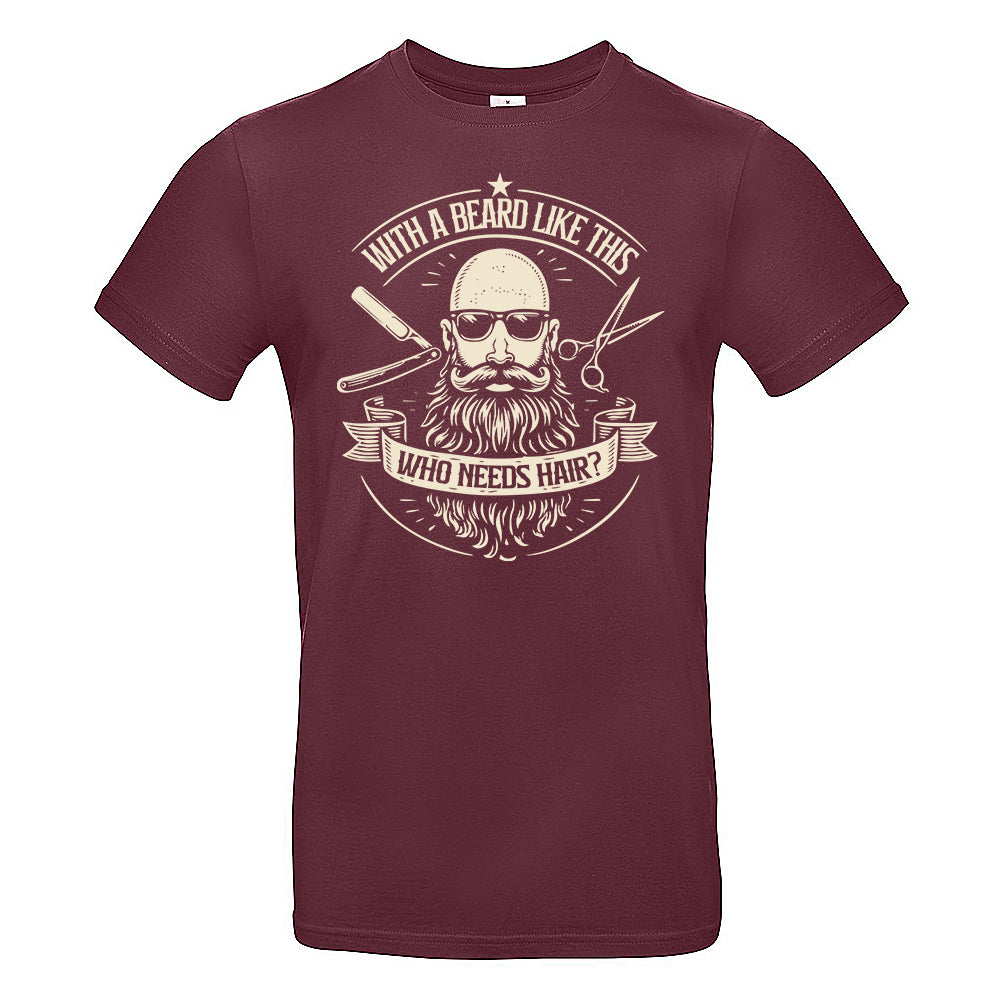 Who Needs Hair Funny Bald Beard T-Shirt